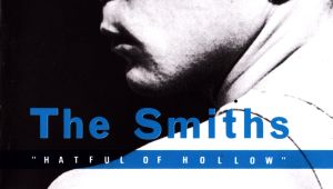 A Sacred Wunderkind: Why Hatful Of Hollow Is The Smiths' Greatest Album