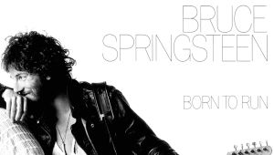 Happy Birthday Bruce Springsteen: Born To Run Is Still The Best Album I Ever Heard