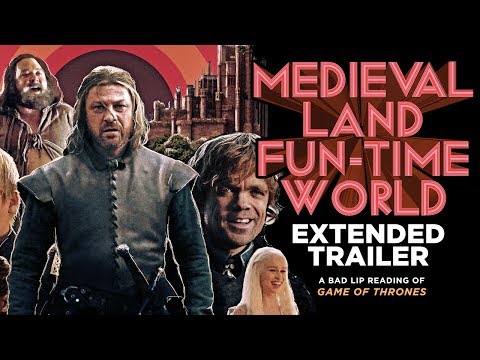 Game Of Thrones 'Medieval Land Fun-Time World' Trailer...